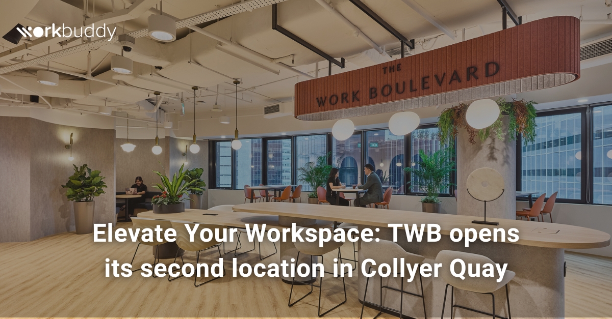 Elevate Your Workspace: TWB opens its second location in Collyer Quay - Work-Buddy coworking insights